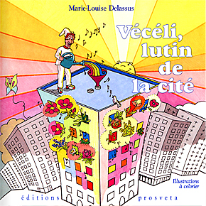 Vécéli, lutin de la cité par Marie-Louise Delassus Vécéli, lutin de la cité par Marie-Louise Delassus